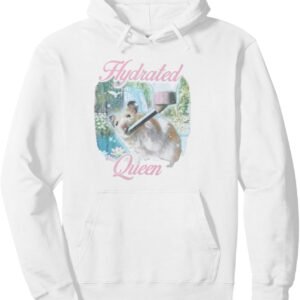 Hydrated Queen Hamster Funny Aesthetic Soft Girl Pet Gift Pullover Hoodie