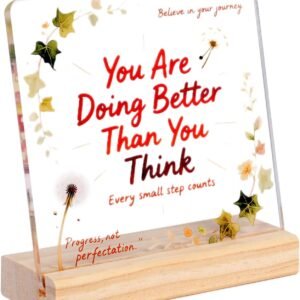 Inspirational Acrylic Desk Plaque with Wooden Base – “You Are Doing Better Than You Think” – Motivational Gift for Women, Men, Coworkers, Office, Home Desk Decor, Encouragement Sign